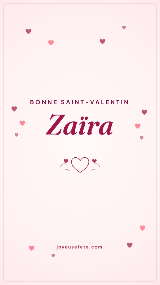 Image « Bonne Saint-Valentin Zaïra » au format story