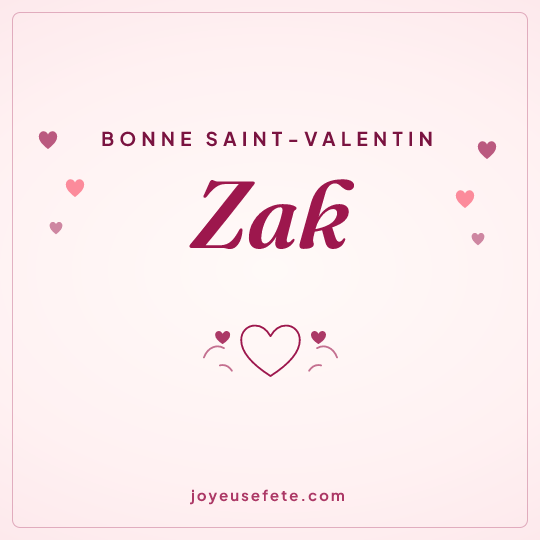 Image carrée « Bonne Saint-Valentin Zak » pour WhatsApp