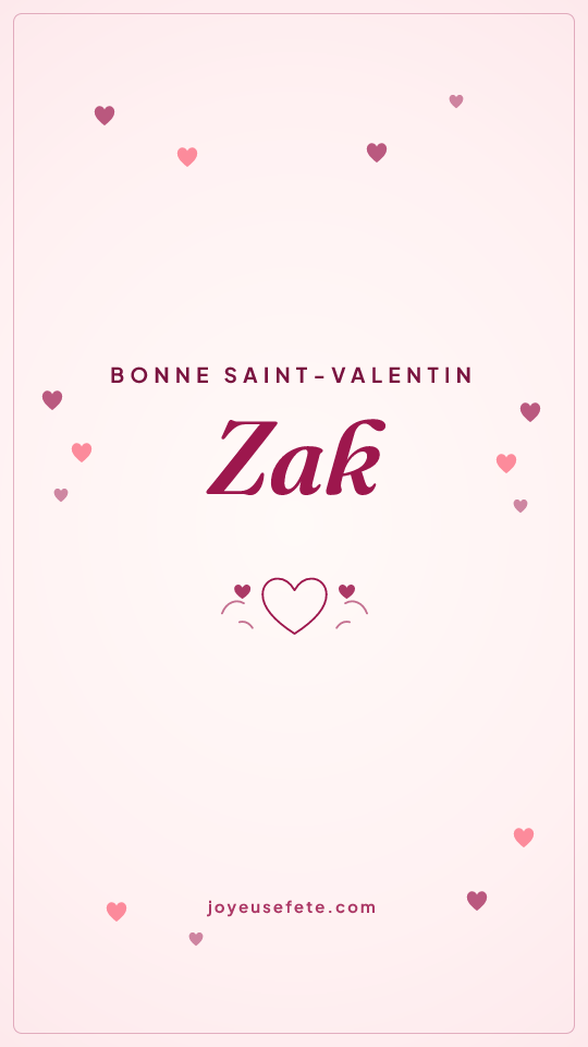 Image « Bonne Saint-Valentin Zak » au format story