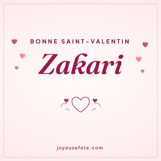 Image carrée « Bonne Saint-Valentin Zakari » pour WhatsApp