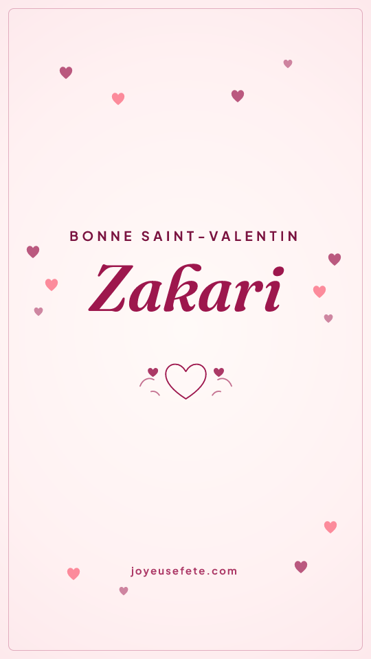 Image « Bonne Saint-Valentin Zakari » au format story