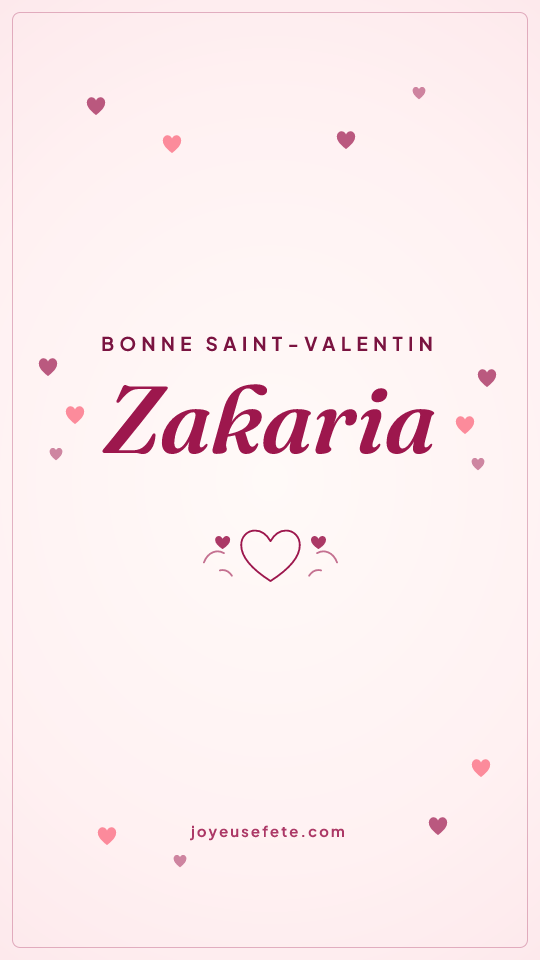 Image « Bonne Saint-Valentin Zakaria » au format story