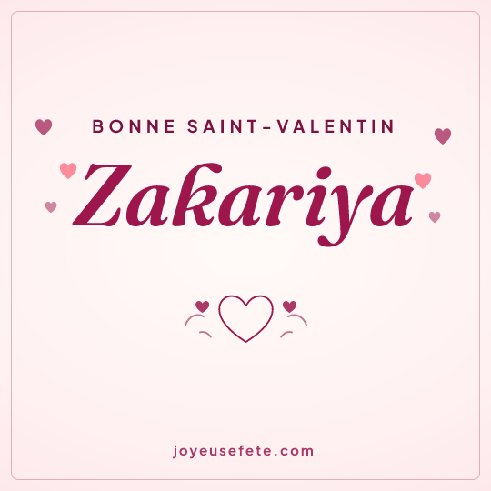 Image carrée « Bonne Saint-Valentin Zakariya » pour WhatsApp