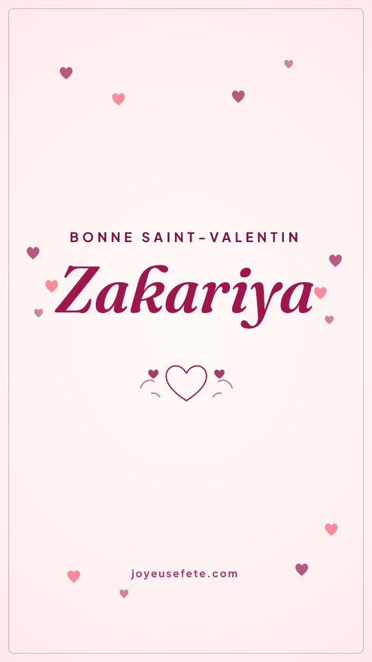 Image « Bonne Saint-Valentin Zakariya » au format story