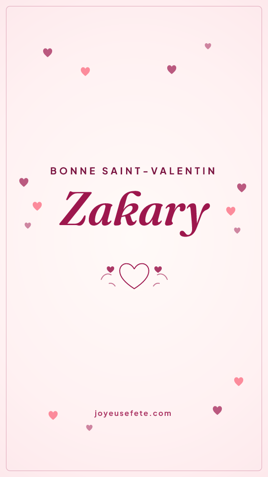 Image « Bonne Saint-Valentin Zakary » au format story