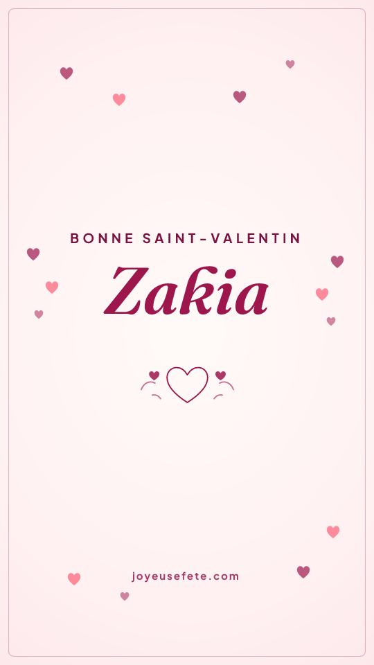 Image « Bonne Saint-Valentin Zakia » au format story