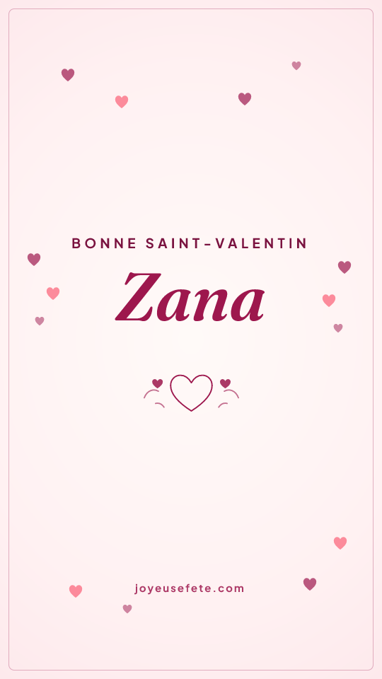 Image « Bonne Saint-Valentin Zana » au format story