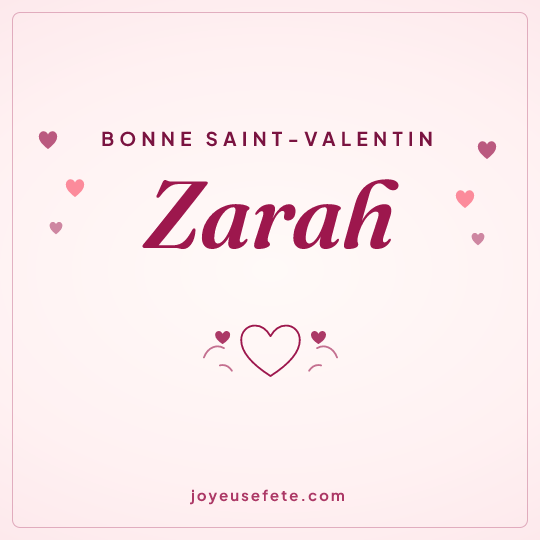 Image carrée « Bonne Saint-Valentin Zarah » pour WhatsApp