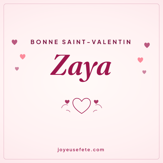 Image carrée « Bonne Saint-Valentin Zaya » pour WhatsApp