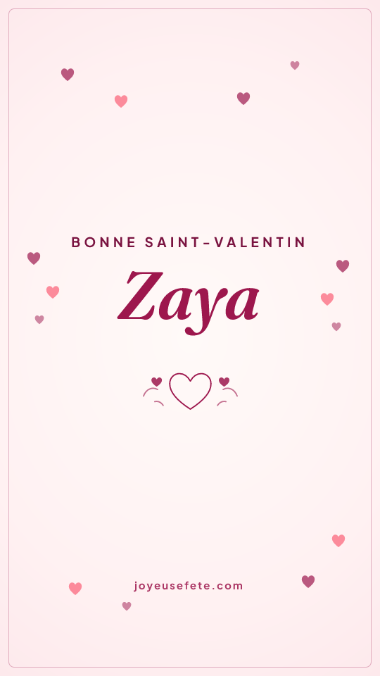 Image « Bonne Saint-Valentin Zaya » au format story