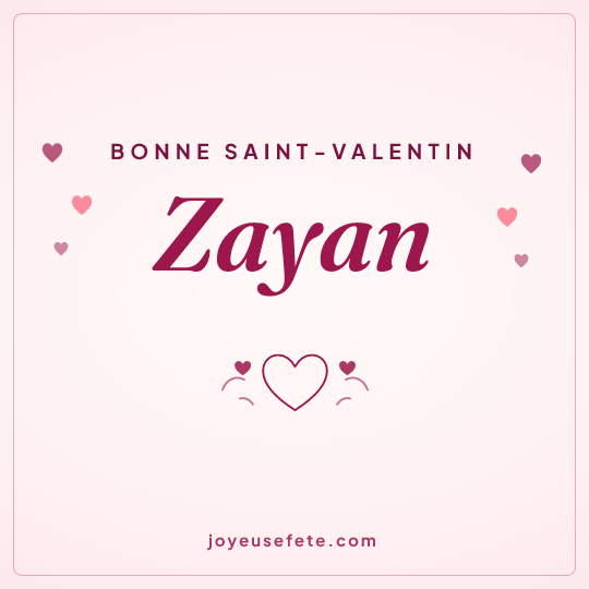 Image carrée « Bonne Saint-Valentin Zayan » pour WhatsApp
