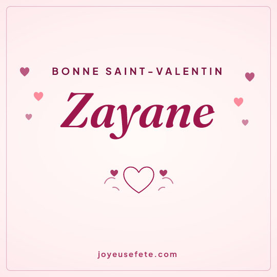 Image carrée « Bonne Saint-Valentin Zayane » pour WhatsApp