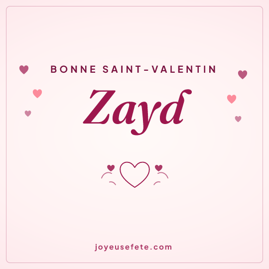 Image carrée « Bonne Saint-Valentin Zayd » pour WhatsApp