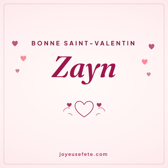 Image carrée « Bonne Saint-Valentin Zayn » pour WhatsApp