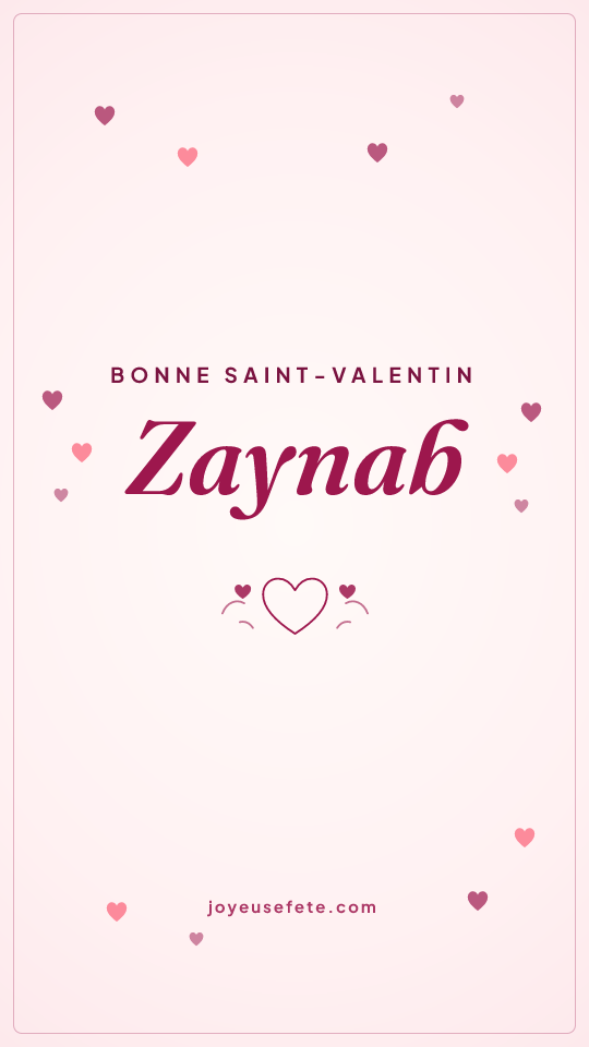 Image « Bonne Saint-Valentin Zaynab » au format story