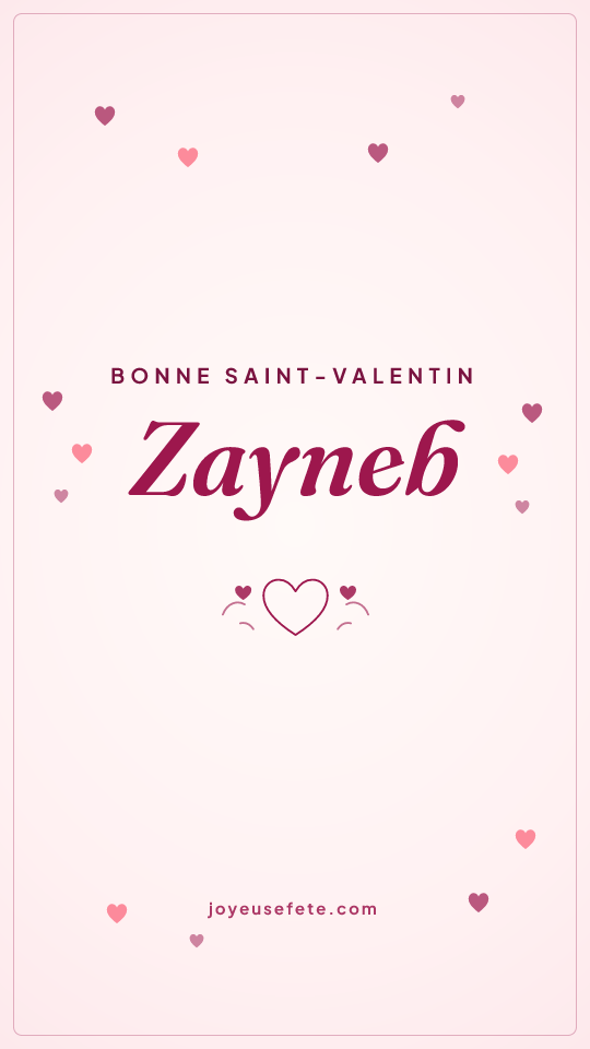 Image « Bonne Saint-Valentin Zayneb » au format story