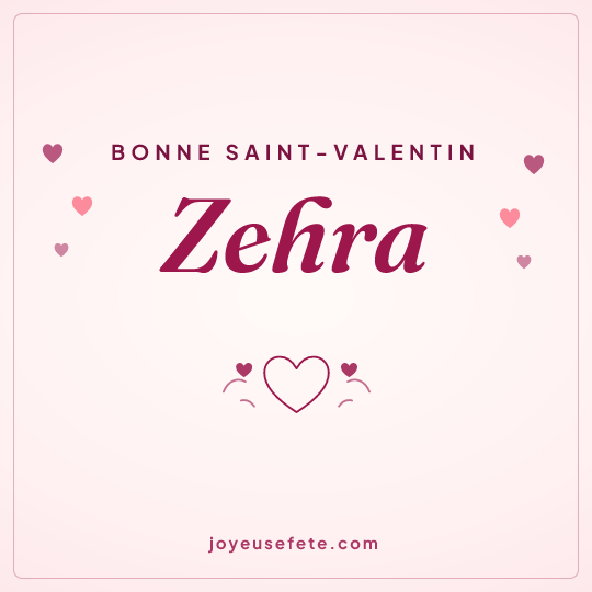 Image carrée « Bonne Saint-Valentin Zehra » pour WhatsApp
