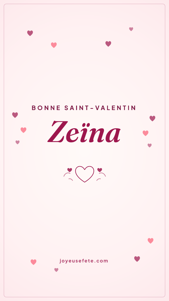 Image « Bonne Saint-Valentin Zeïna » au format story