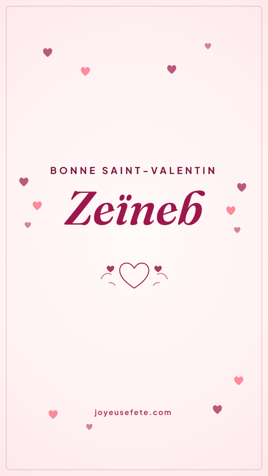 Image « Bonne Saint-Valentin Zeïneb » au format story
