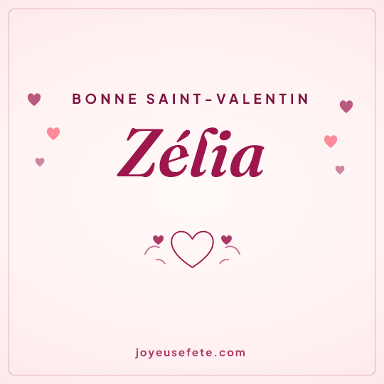 Image carrée « Bonne Saint-Valentin Zélia » pour WhatsApp