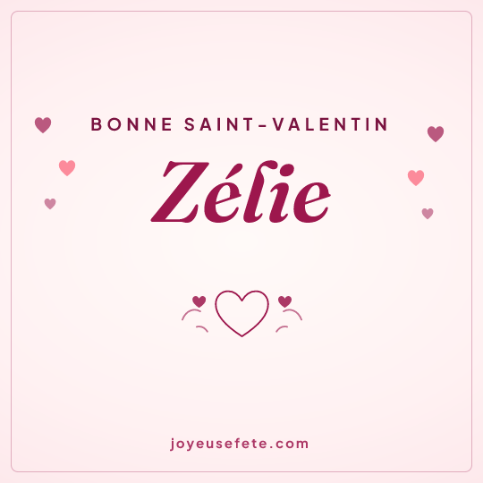 Image carrée « Bonne Saint-Valentin Zélie » pour WhatsApp