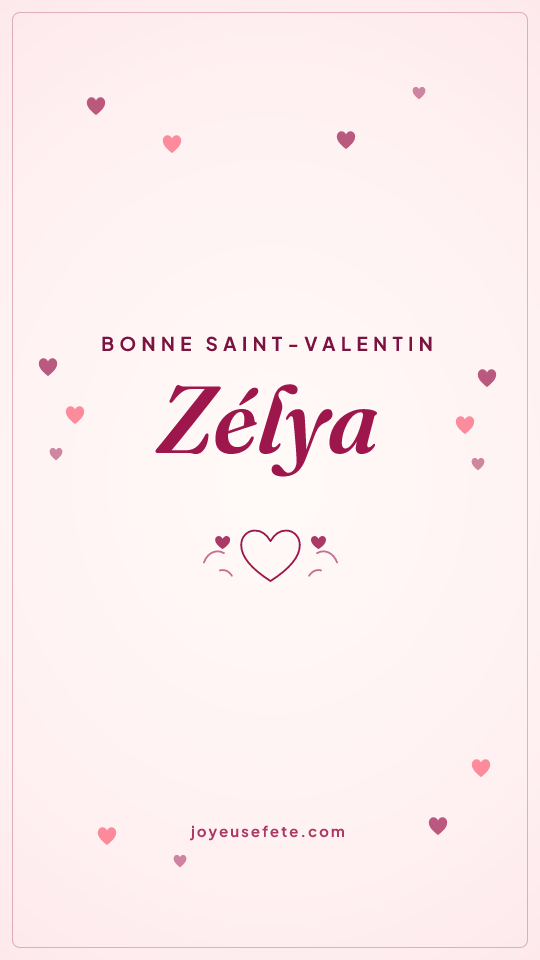Image « Bonne Saint-Valentin Zélya » au format story