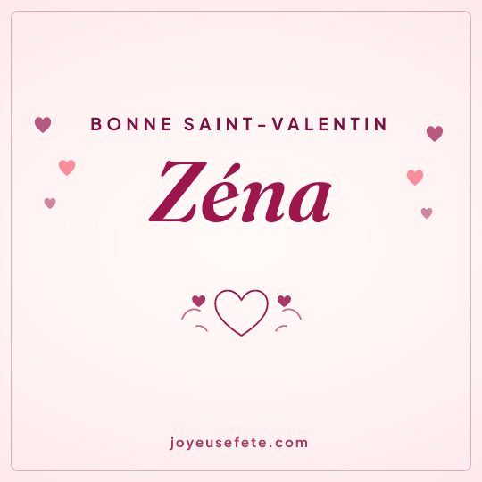 Image carrée « Bonne Saint-Valentin Zéna » pour WhatsApp