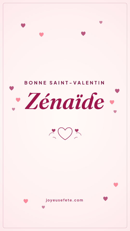 Image « Bonne Saint-Valentin Zénaïde » au format story