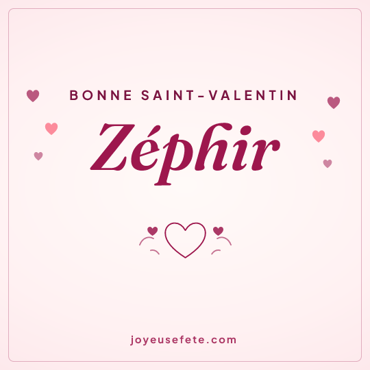 Image carrée « Bonne Saint-Valentin Zéphir » pour WhatsApp