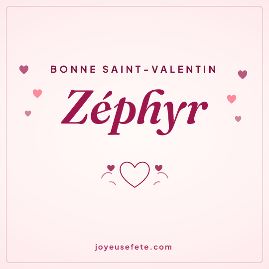 Image carrée « Bonne Saint-Valentin Zéphyr » pour WhatsApp