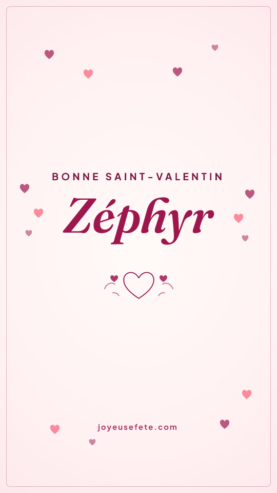Image « Bonne Saint-Valentin Zéphyr » au format story