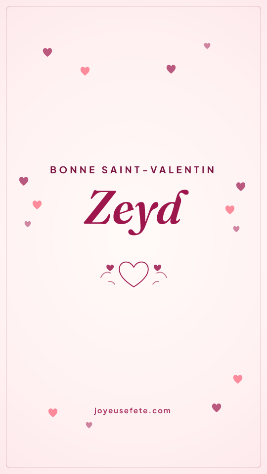 Image « Bonne Saint-Valentin Zeyd » au format story