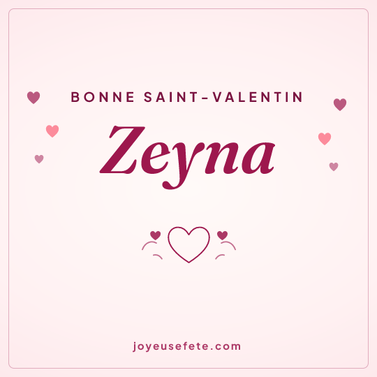 Image carrée « Bonne Saint-Valentin Zeyna » pour WhatsApp