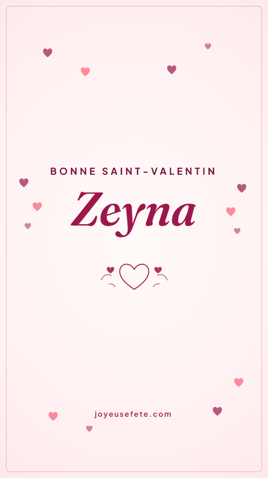 Image « Bonne Saint-Valentin Zeyna » au format story