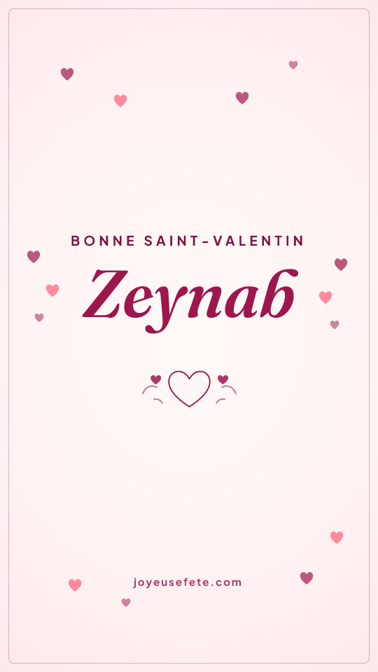 Image « Bonne Saint-Valentin Zeynab » au format story