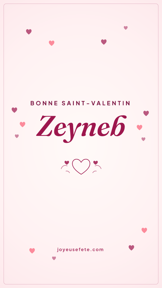 Image « Bonne Saint-Valentin Zeyneb » au format story