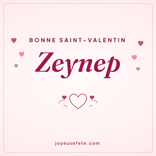 Image carrée « Bonne Saint-Valentin Zeynep » pour WhatsApp