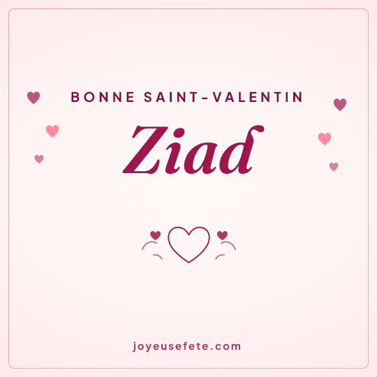 Image carrée « Bonne Saint-Valentin Ziad » pour WhatsApp