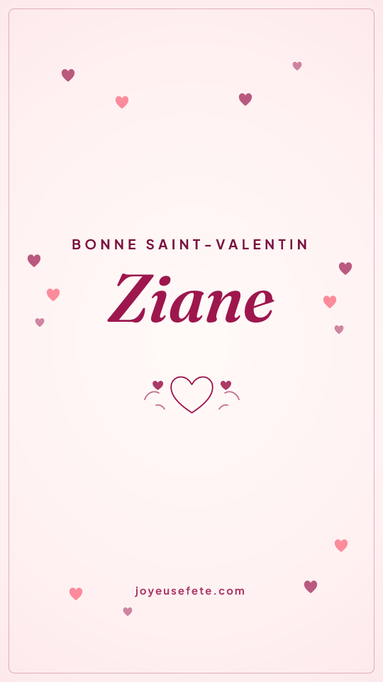 Image « Bonne Saint-Valentin Ziane » au format story