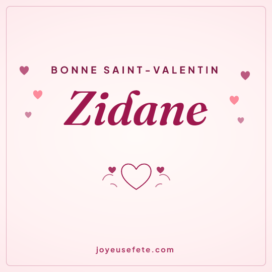 Image carrée « Bonne Saint-Valentin Zidane » pour WhatsApp