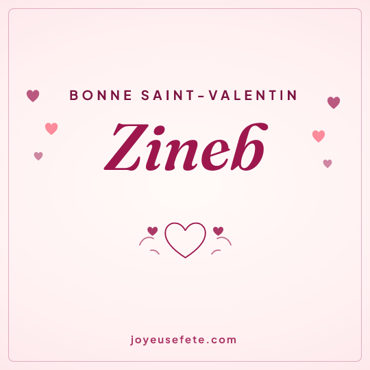 Image carrée « Bonne Saint-Valentin Zineb » pour WhatsApp