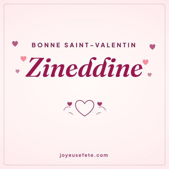 Image carrée « Bonne Saint-Valentin Zineddine » pour WhatsApp