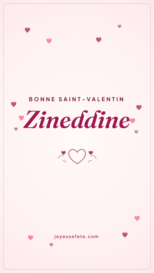 Image « Bonne Saint-Valentin Zineddine » au format story