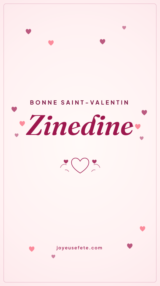 Image « Bonne Saint-Valentin Zinedine » au format story