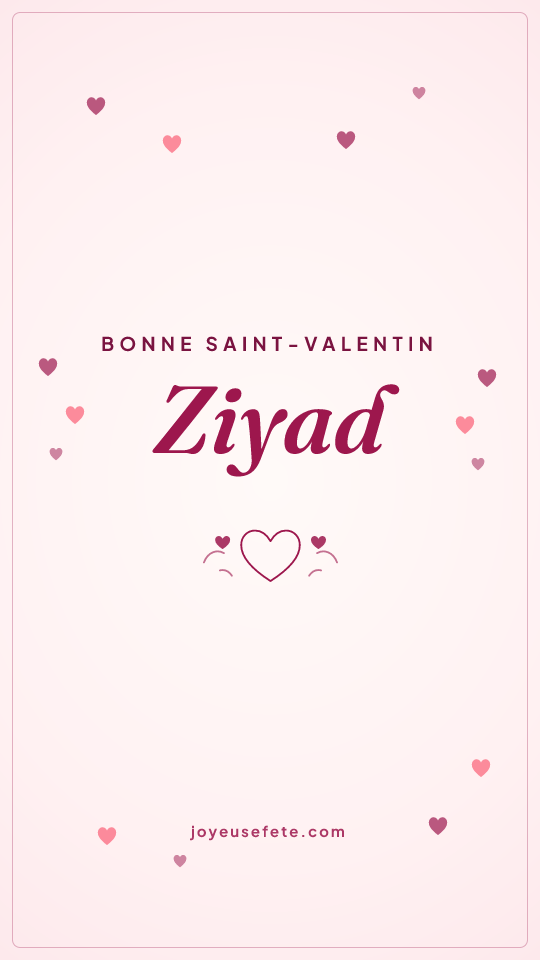 Image « Bonne Saint-Valentin Ziyad » au format story