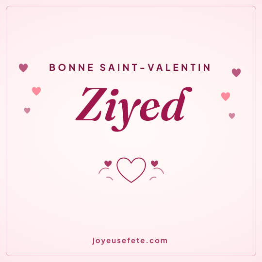 Image carrée « Bonne Saint-Valentin Ziyed » pour WhatsApp