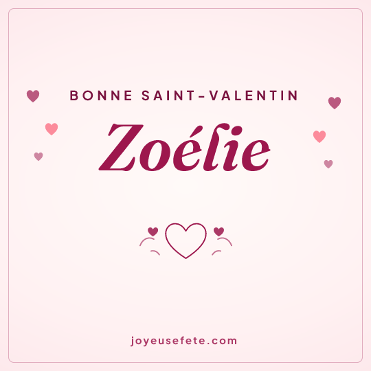 Image carrée « Bonne Saint-Valentin Zoélie » pour WhatsApp