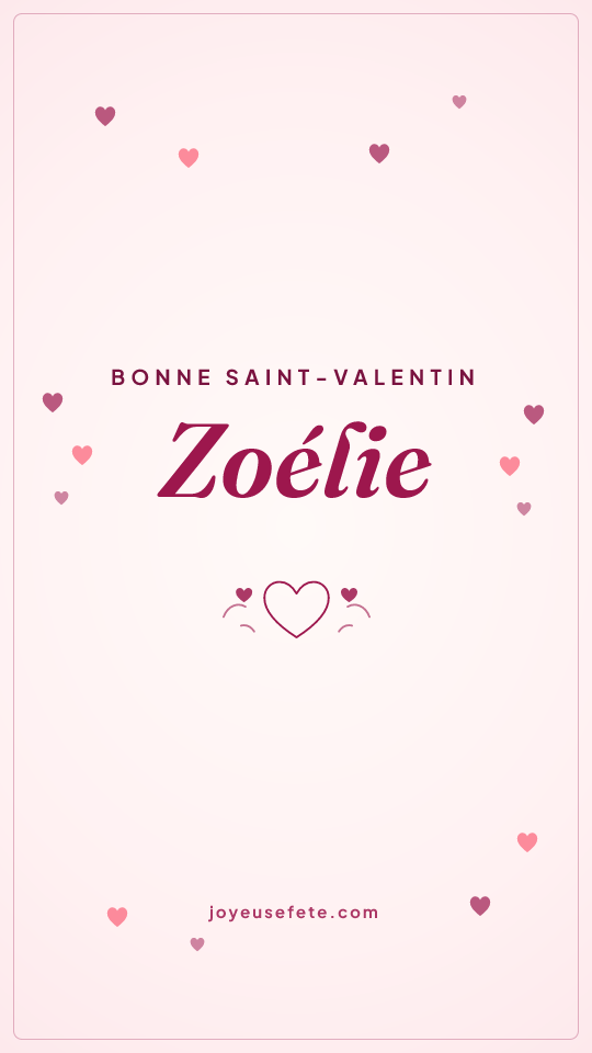 Image « Bonne Saint-Valentin Zoélie » au format story