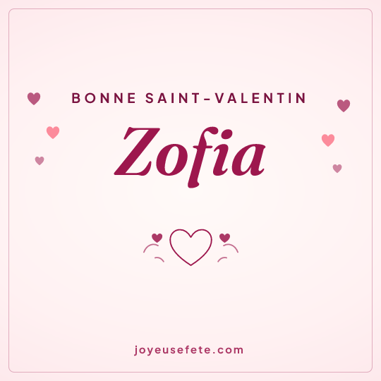 Image carrée « Bonne Saint-Valentin Zofia » pour WhatsApp