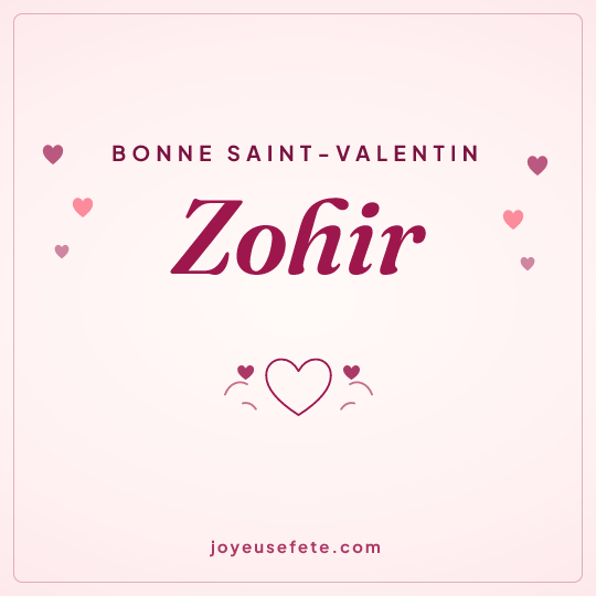 Image carrée « Bonne Saint-Valentin Zohir » pour WhatsApp